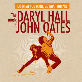 Album cover of Do What You Want, Be What You Are: The Music of Daryl Hall & John Oates