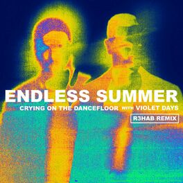 Album cover of Crying On The Dancefloor (feat. Endless Summer & Violet Days) (R3HAB Remix)