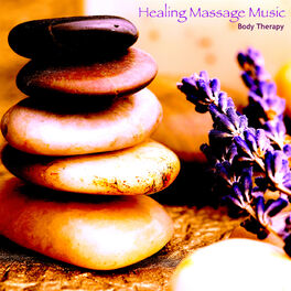 Album cover of Healing Massage Music - Body Therapy, Massage Oil, Aromatherapy for Wellness Centers