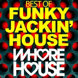 Album cover of Whore House Best of Funky Jackin' House