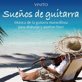 Album cover of Sueños de Guitarra: Música de la Guitarra Maravillosa para Disfrutar y Sentirse Bien