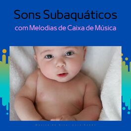 Album cover of Sons Subaquáticos com Melodias de Caixa de Música