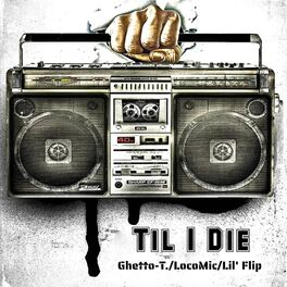 Album cover of Til I Die (feat. Lil' Flip & Loco Mic) [Radio Edit]