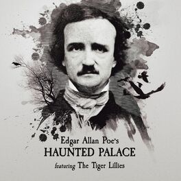 Album cover of Edgar Allan Poe's Haunted Palace, Featuring the Tiger Lillies