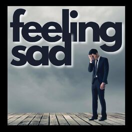 Album cover of feeling sad