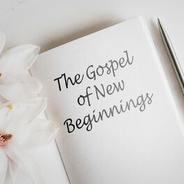 Album cover of The Gospel of New Beginnings