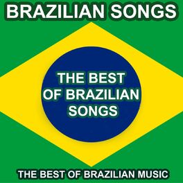 Album cover of Brazilian Songs (The Best of Brazilian Music)