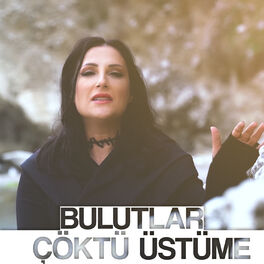 Album cover of Bulutlar Çöktü Üstüme