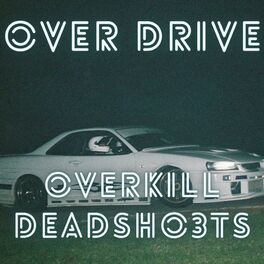 Album cover of Over Drive (feat. Overkill)