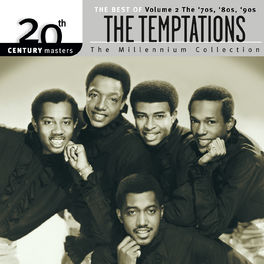 Album cover of 20th Century Masters: The Millennium Collection: Best Of The Temptations, Vol. 2 - The '70s, '80s, '90s