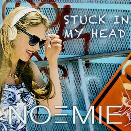 Noemie Stuck In My Head Lyrics And Songs Deezer