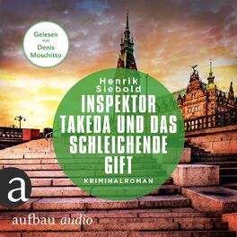 Album cover of Inspektor Takeda und das schleichende Gift - Inspektor Takeda ermittelt, Band 6 (Ungekürzt)