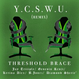 Album cover of Y.C.S.W.U. (feat. B.Jonez, Diamond Sherie', Jay Triiiple, Genesis Renji & Kerina Alex) [Remix]