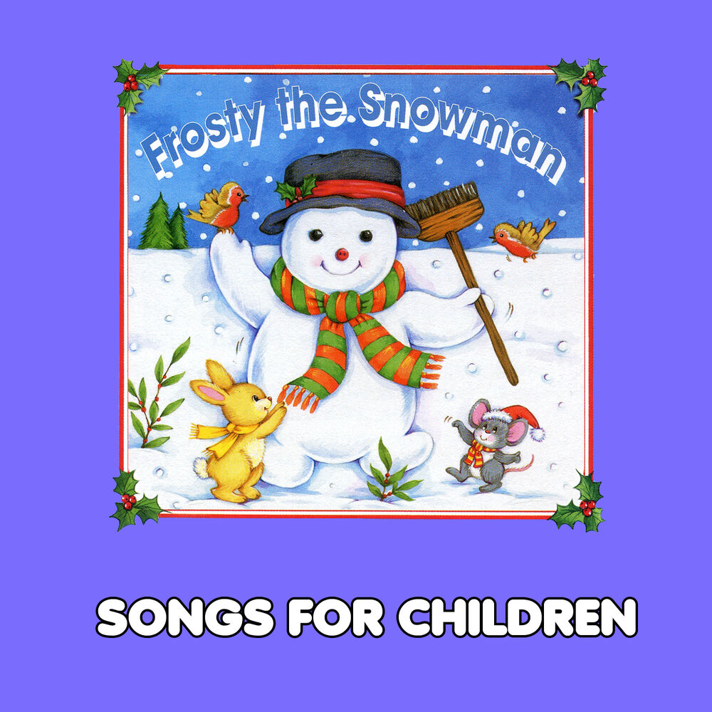 Песня снеговик. Snowman Song. Snowman Song for children. Песня Snowman. Frosty the Snowman слушать.