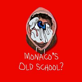 Album cover of Monaco's Old School?
