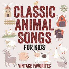 Album cover of Classic Animal Songs for Kids (Vintage Favorites)