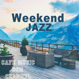 Album cover of Weekend Jazz ~Chill Out Jazz Music~