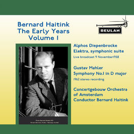 Album cover of Bernard Haitink the Early Years, Vol. 1