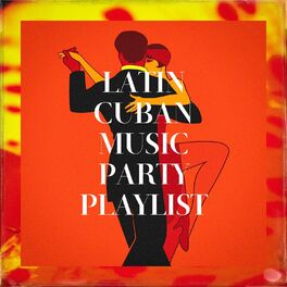 Album cover of Latin Cuban Music Party Playlist