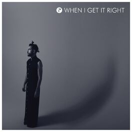 Album cover of When I Get It Right