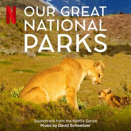 Album cover of Our Great National Parks (Soundtrack From The Netflix Series)