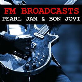 Album cover of FM Broadcasts Pearl Jam & Bon Jovi