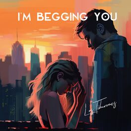 Album cover of I'm Begging You