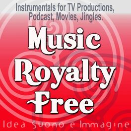 Album cover of Music Royalty Free: Soundtracks for Movies (68 Instrumentals for TV Productions, Podcast, Movies, Jingles)
