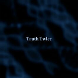 Album cover of Truth Twice