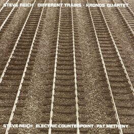 Album cover of Different Trains / Electric Counterpoint