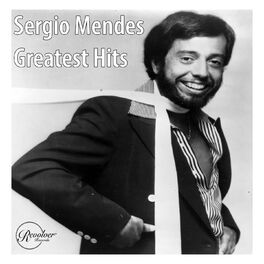 Album cover of Sergio Mendes Greatest Hits