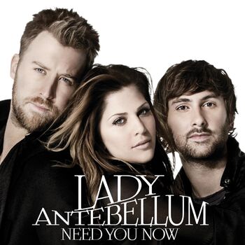 Lady Antebellum - Need You Now (TRADUÇÃO) 