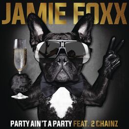 Album cover of Party Ain't A Party (feat. 2 Chainz)