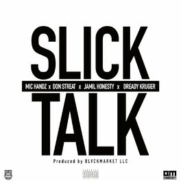 Album cover of Slick Talk (feat. Don Streat, Jamil Honesty & Dready)