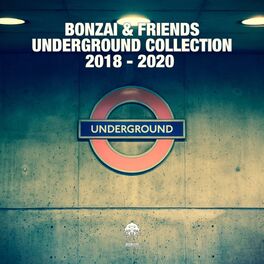 Album cover of Bonzai & Friends - Underground Collection 2018 - 2020