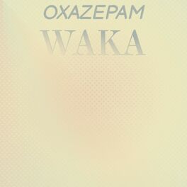 Album cover of Oxazepam Waka