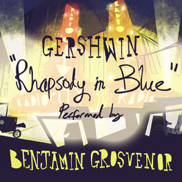Album cover of Rhapsody In Blue Performed By Benjamin Grosvenor