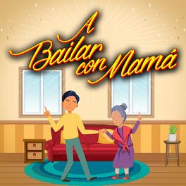 Album cover of A Bailar Con Mamá