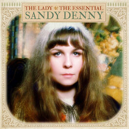 Album cover of The Lady: The Essential Sandy Denny
