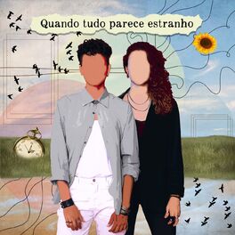 Album picture of Quando Tudo Parece Estranho