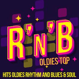 Album cover of R'n'b Oldies Top (Hits Oldies Rhythm And Blues & Soul)
