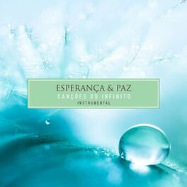Album cover of Esperança & Paz: Canções do Infinito