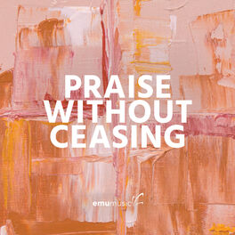 Album cover of Praise Without Ceasing
