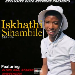 Album cover of Iskhathi Sihambile (feat. Mavechura & Stanza)