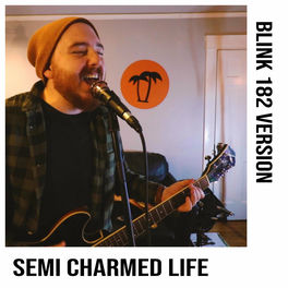 Alex Melton Semi Charmed Life Lyrics And Songs Deezer