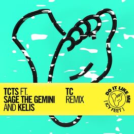 Album cover of Do It Like Me (Icy Feet) (feat. Sage The Gemini & Kelis) (TC Remix)
