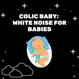 Album cover of Colic Baby: White Noise for Babies