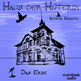 Album cover of Haus der Hüterin: Band 1 - Das Erbe (Fantasy-Serie)