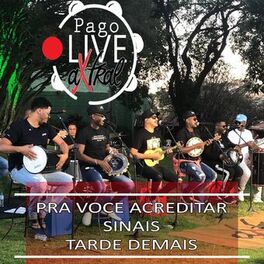 Album cover of Pra Você Acreditar / Sinais / Tarde Demais (Live)