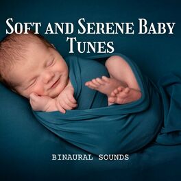 Album cover of Binaural Sounds: Soft and Serene Baby Tunes